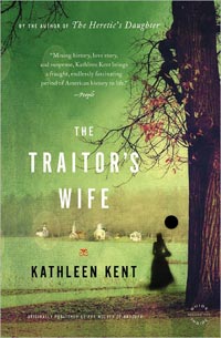The Traitor's Wife, by Kathleen Kent